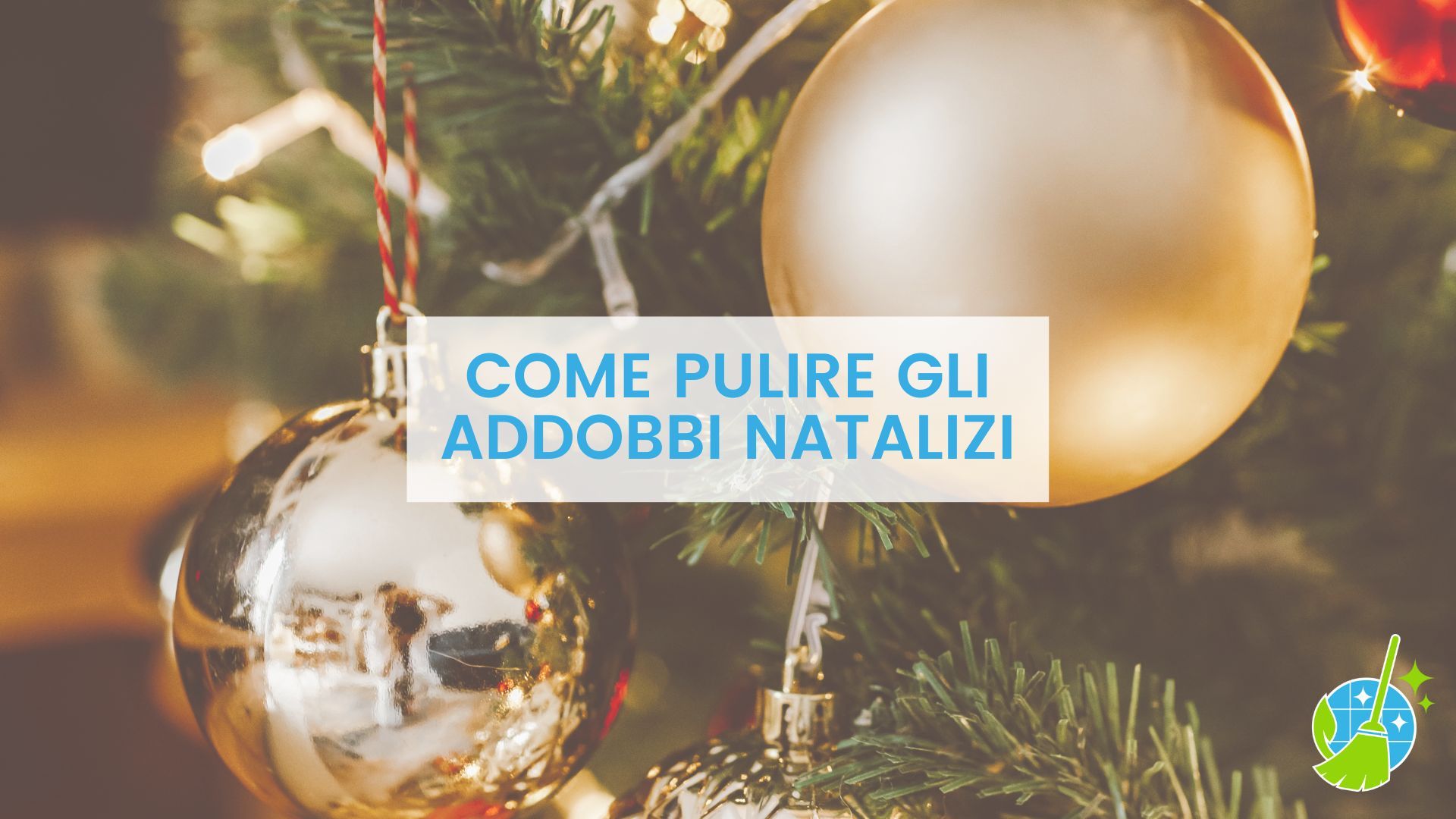 come-pulire-gli-addobbi-natalizi-la-magica.jpg